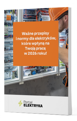 Ważne przepisy i normy dla elektryków, które wpłyną na Twoją pracę w 2026 roku!